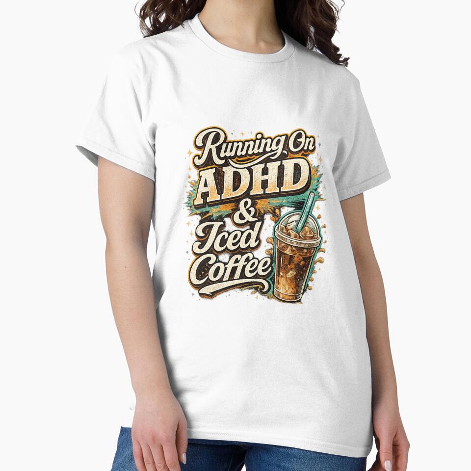 Running On ADHD Iced Coffee by CreativeTag
