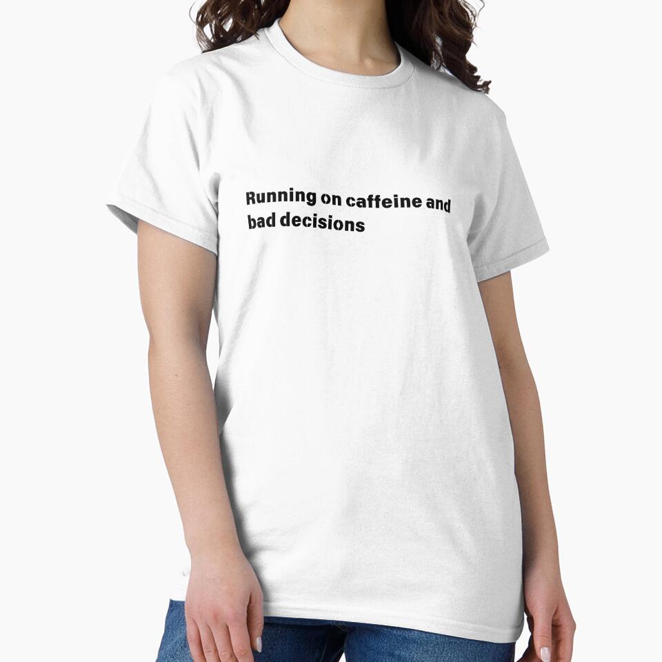 Running on caffeine and bad decisions by suesla