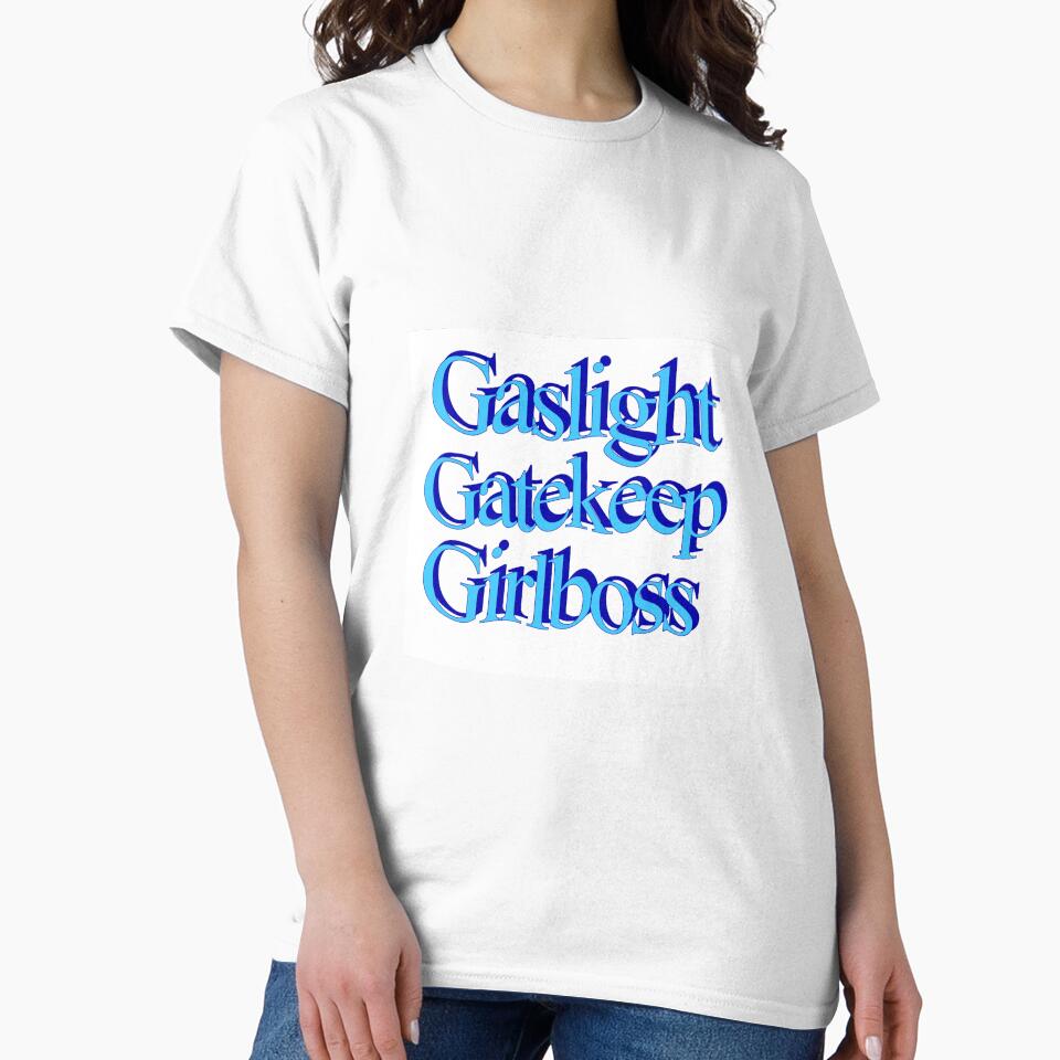 gaslight gatekeep girlboss by faerieyoo
