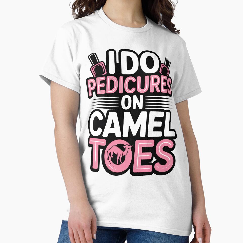 I Do Pedicures On Camel Toes by Jacky-Design