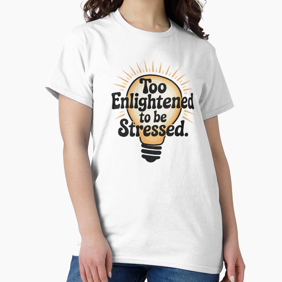 Too Enlightened To Be Stressed by CrypticHMystic