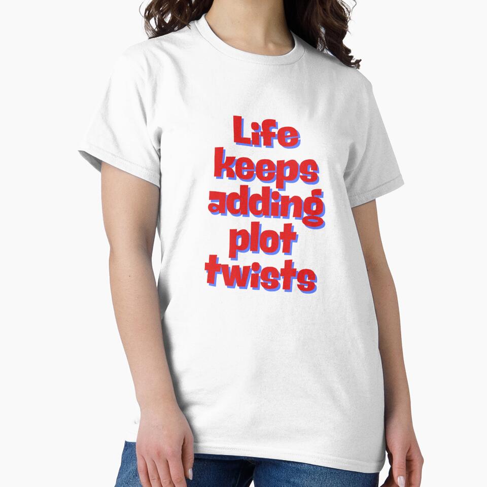 Life keeps adding plot twists by selvashop