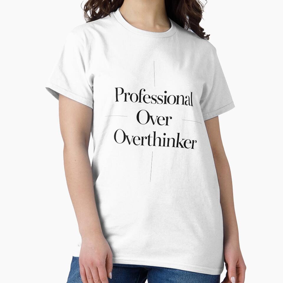 Professional Over Overthinker by Spirit of Siam