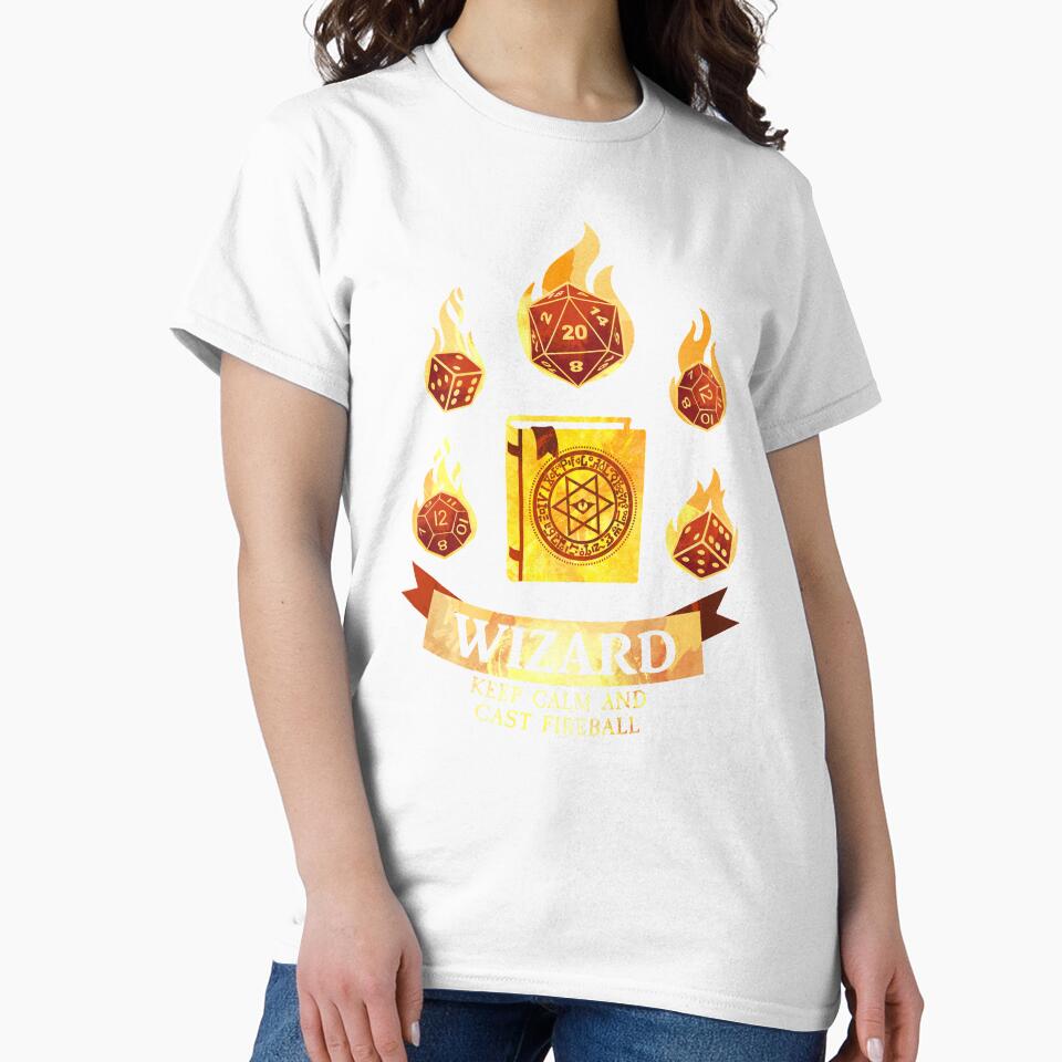 Wizard: Keep Calm and Cast Fireball by D20Tees