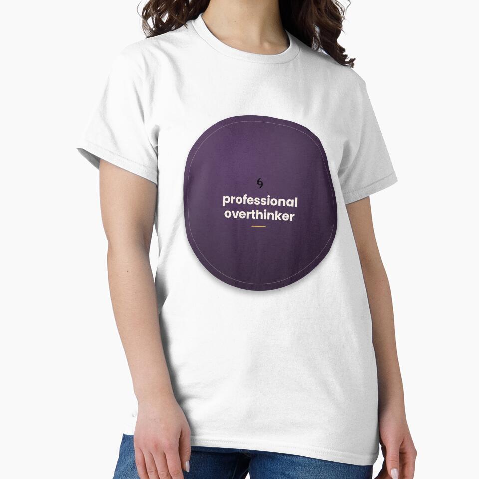 Professional Overthinker Funny Quote Design by elias80