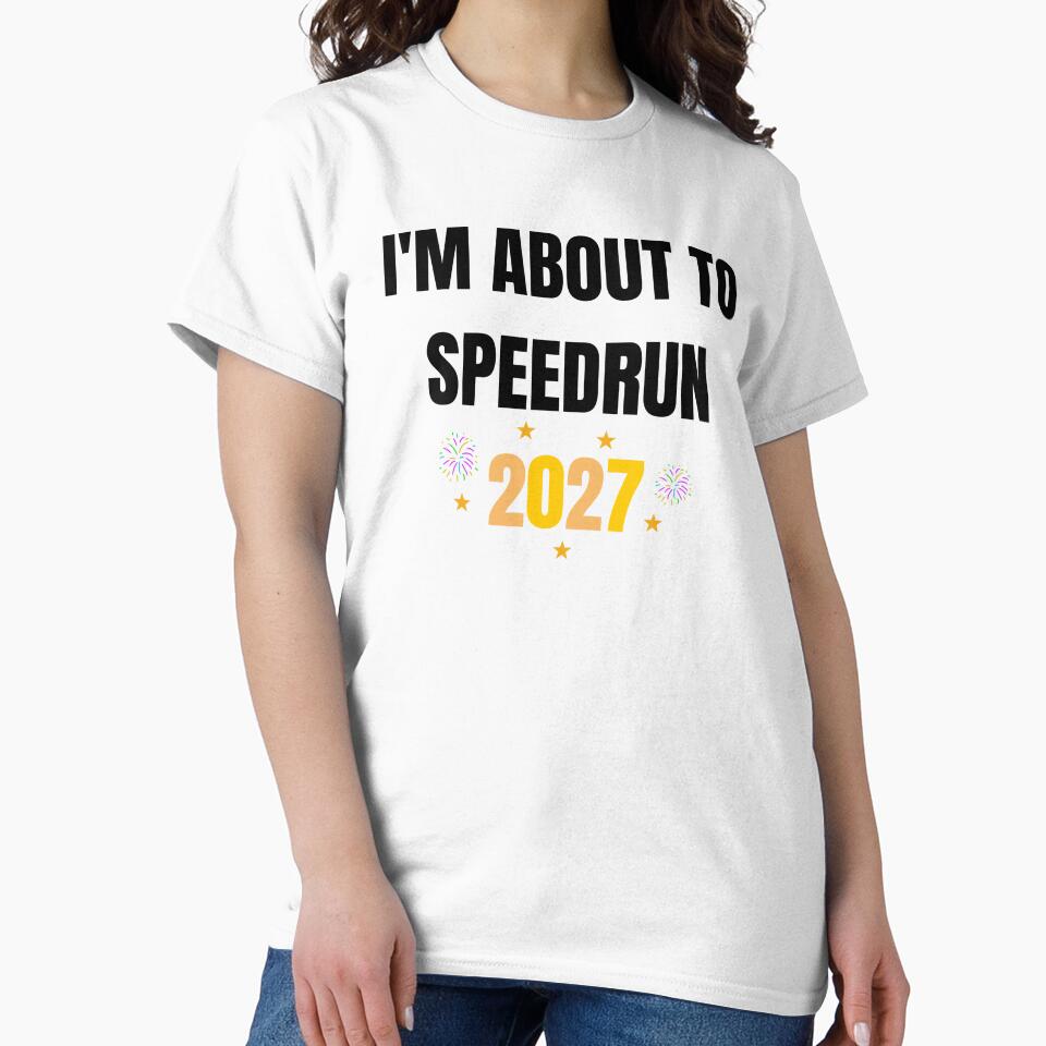 I'm About to Speedrun 2027 – Funny Gamer New Year Quote by PHRASEandSTYLE