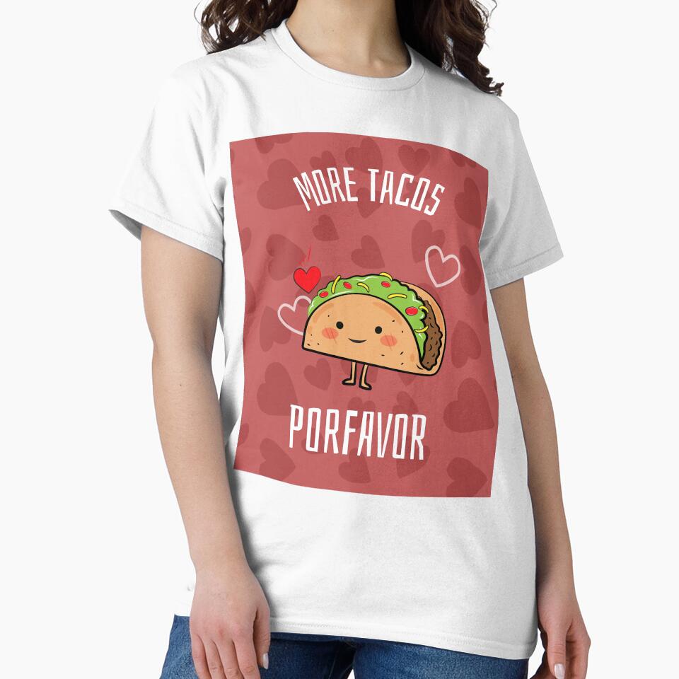 More Tacos Por Favor by Sea Sand 93428
