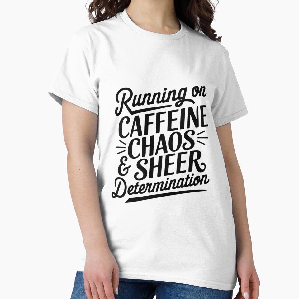 Running on Caffeine, Chaos & Sheer Determination by SignumShop