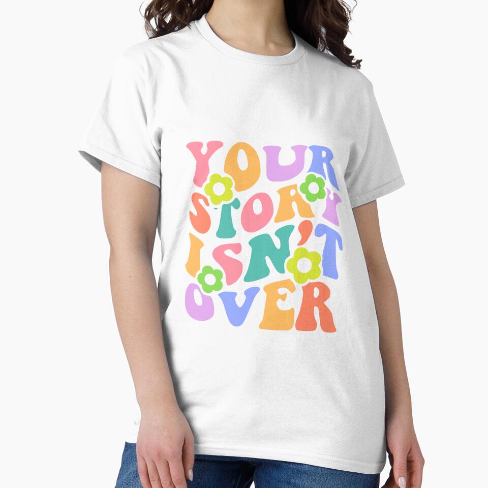 Your story isnt over. Groovy colorful flower motivational by TryinMyBestClub