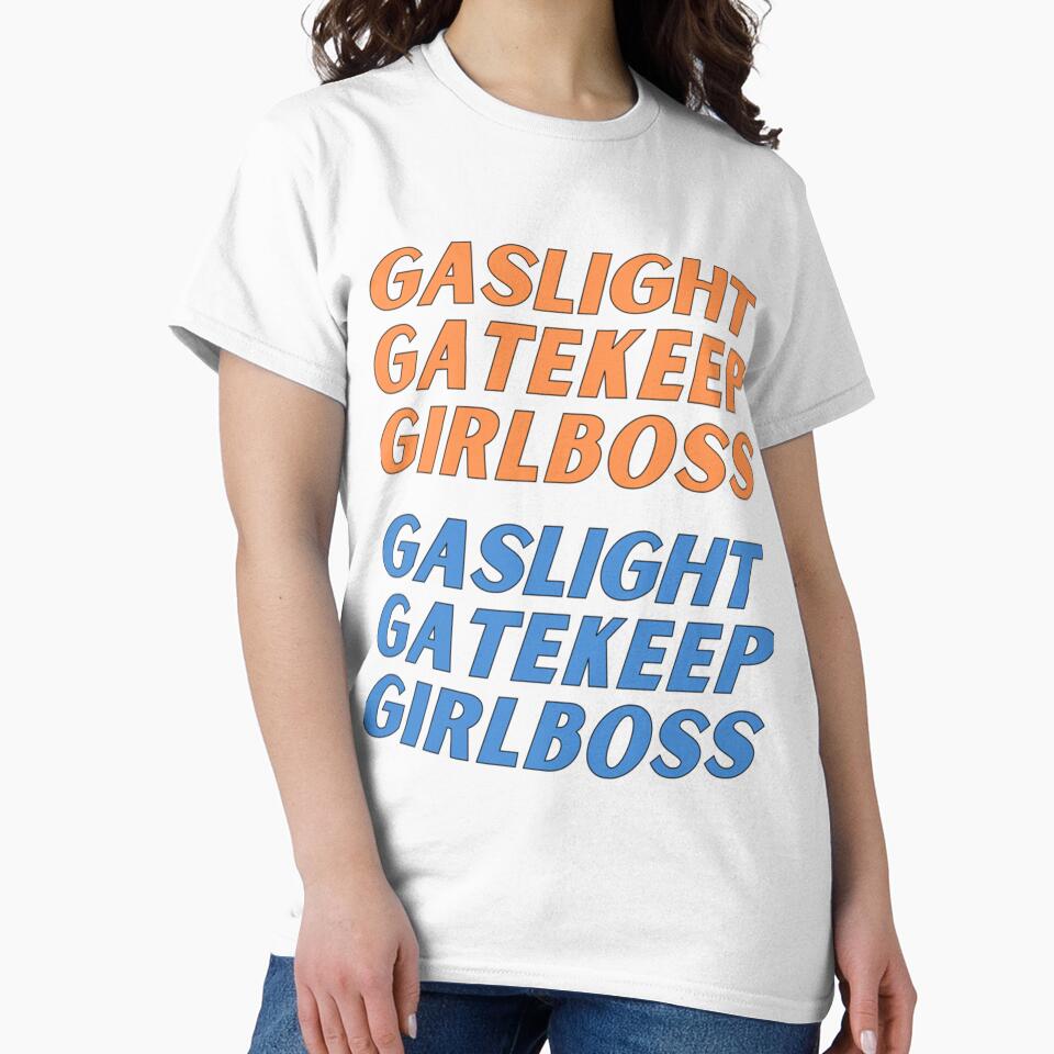 gaslight gatekeep girlboss for you by SeasterSeastert