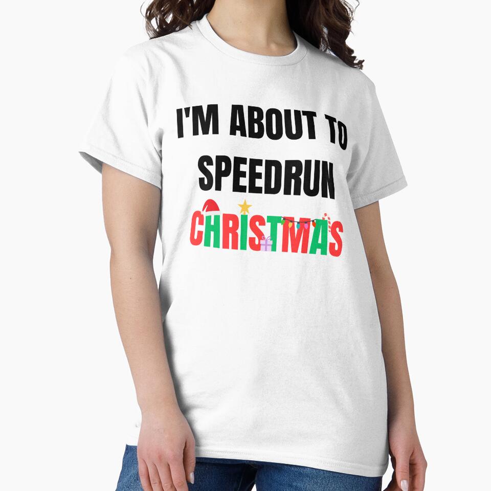 I'm About to Speedrun Christmas – Funny Gamer Quote Design by PHRASEandSTYLE
