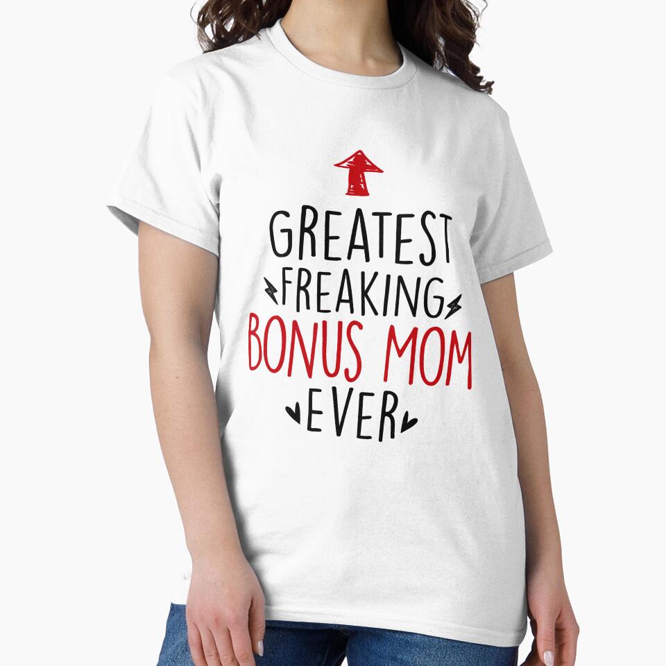 Greatest Freaking Bonus Mom Ever Mothers Day Birthday Funny Stepmom by EasyPrintGift