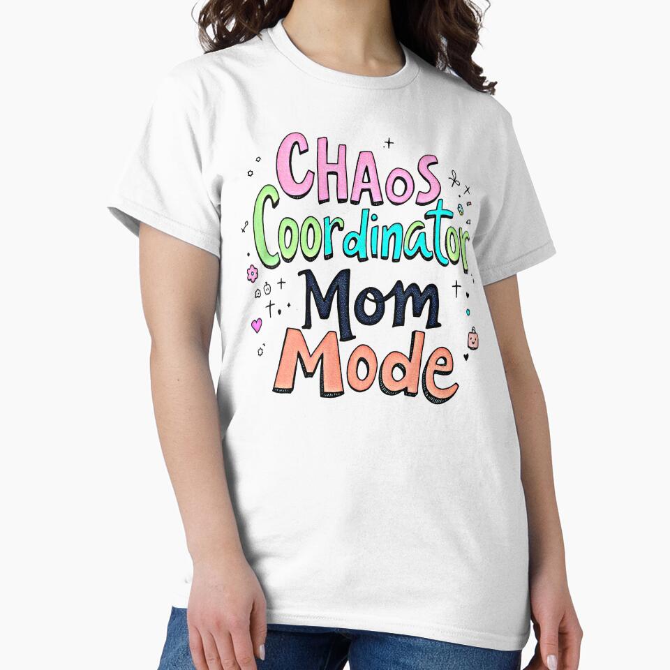 Chaos Coordinator Mom Mode - Cute Motherhood Quote by SholoStudio