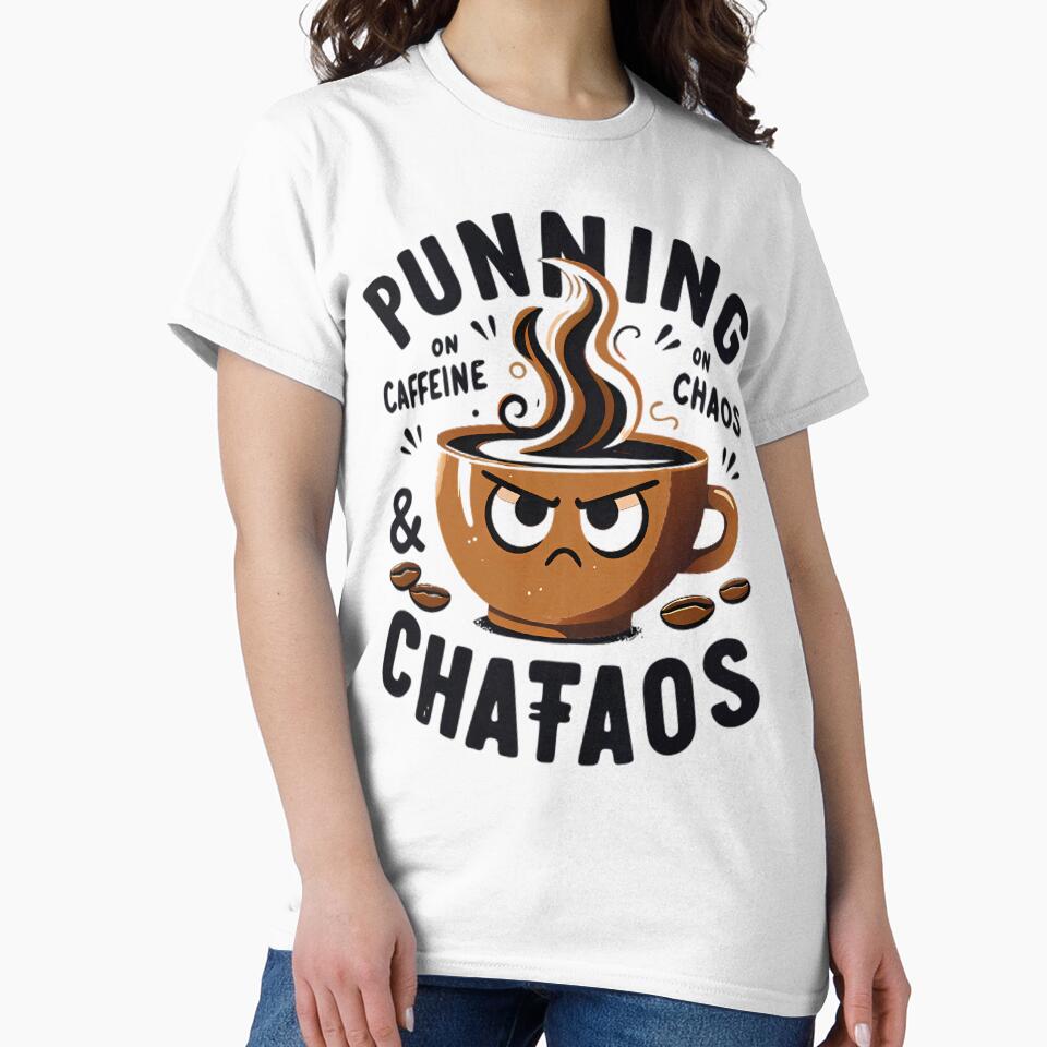 Running On Caffeine And Chaos Coffee Lover Shirt by DrawDrip