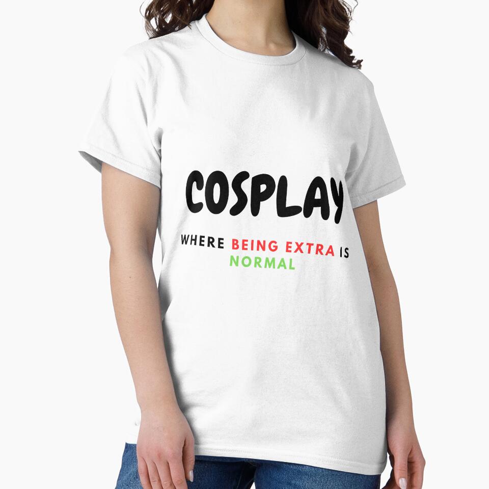 COSPLAY IS EXTRA NORMAL by OneMemeWeeb by OneMemeWeeb