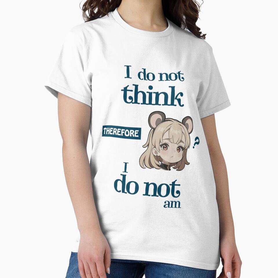 I Do Not Think Therefore I Do Not Am Kawaii 2 by Civil-Style