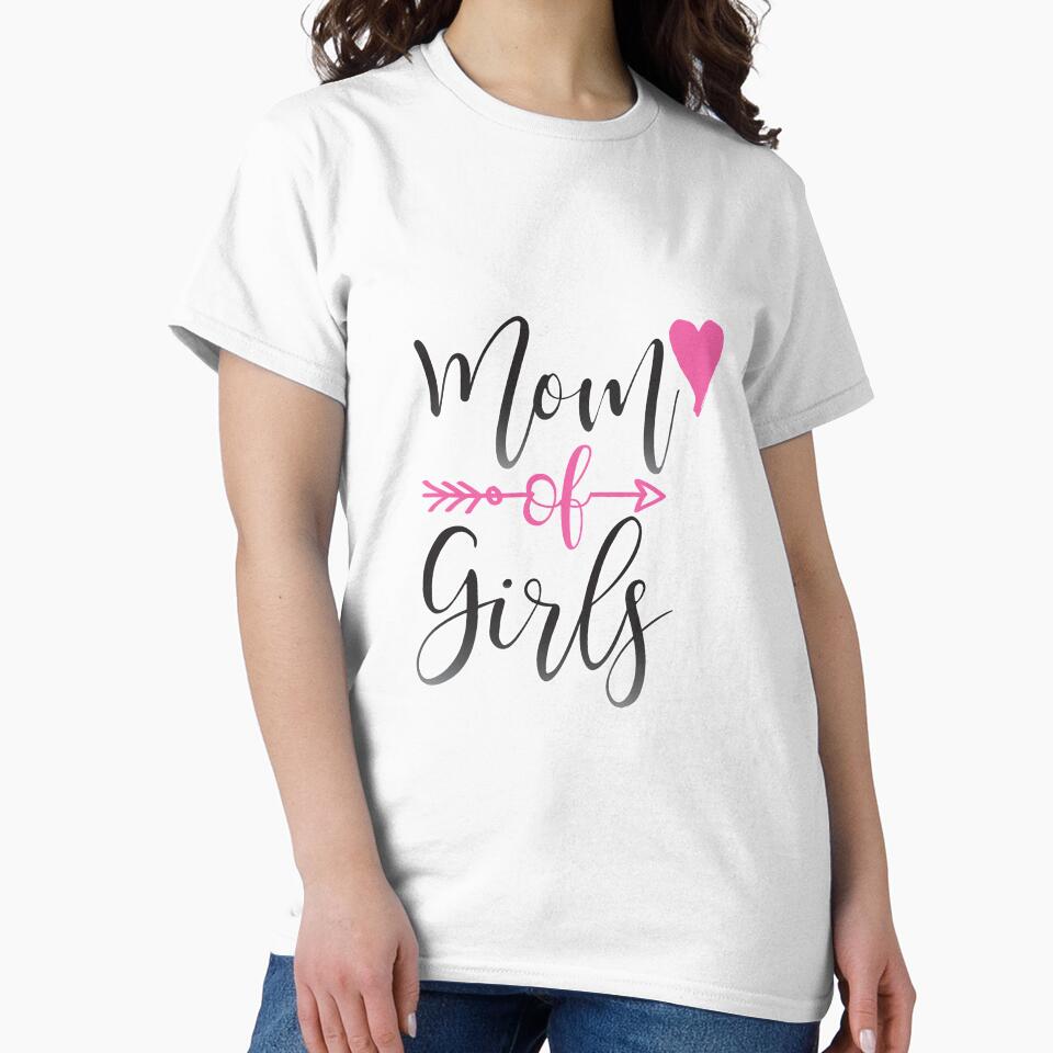Mom of Girls Shirt Raising Girls shirt Mother of Girls Gift Girl Mama Mom Life Shirt Mom Tee Shirt Mothers Day Shirt Raising Daughters by charaf19