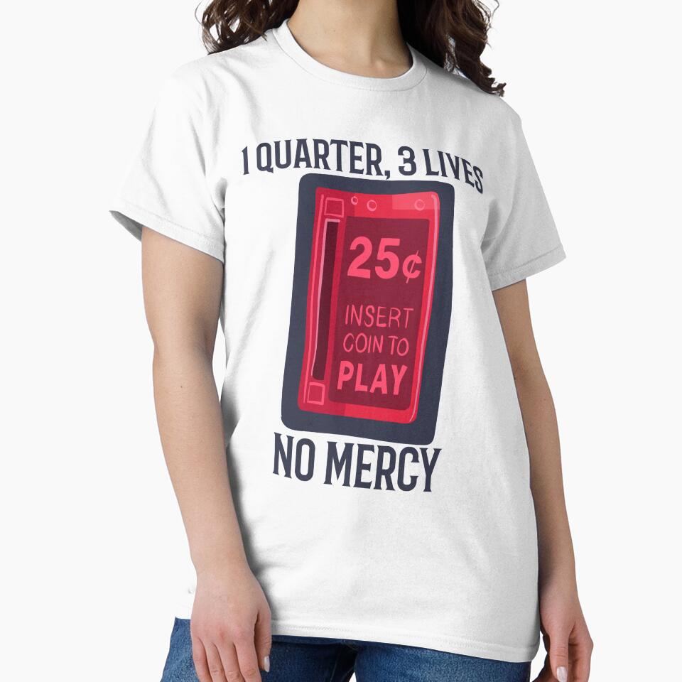1 Quarter, 3 Lives, No Mercy, Funny Arcade Gen X Gamer Design by BriAngelaBubbleDesigns