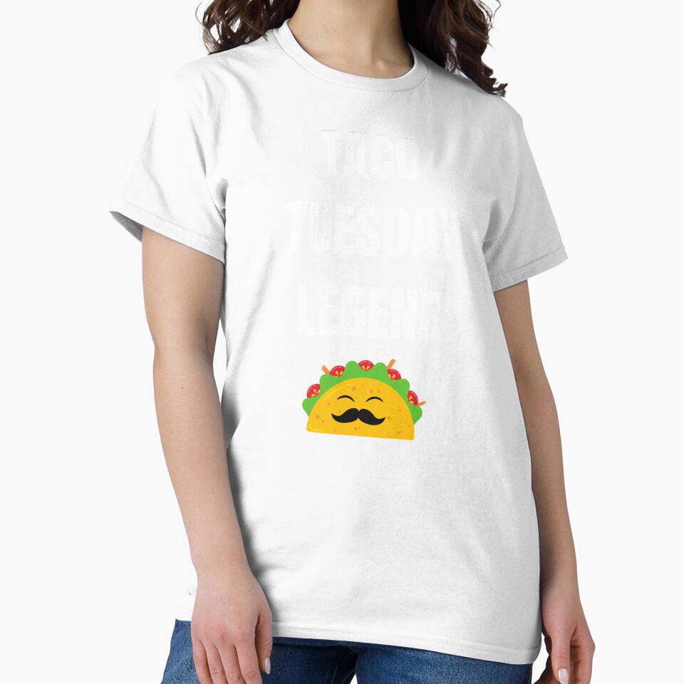 TACO TUESDAY LEGEND TSHIRT AND MERCH by JaylaStarr