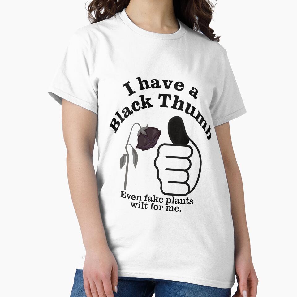 I Have a Black Thumb – Funny Plant Lover Gardening Pun by ThisIsDebbie