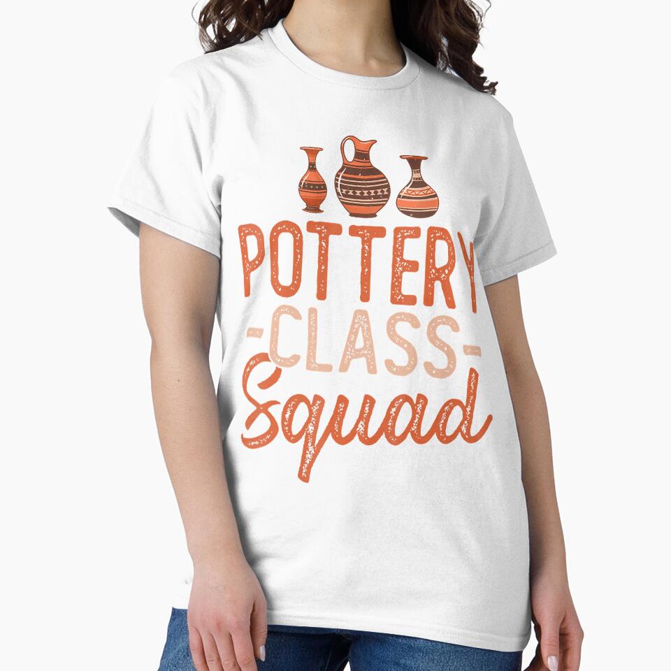Pottery Class Squad - Ceramics Artist Clay Pottery Gifts by GeorgeneCharlo