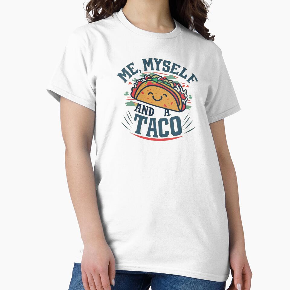 Me, Myself, and a Taco by RuralGlamour