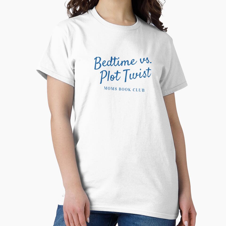 Bedtime vs Plot Twist Moms Book Club | Funny Book Lover Text Design by CindyRandomVibes
