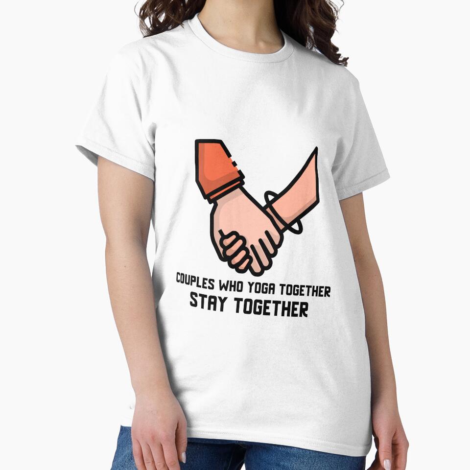 Couples Who Yoga Together Stay Together by RiseandShineTee