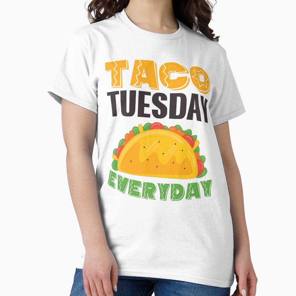 Taco Tuesday Everyday by Mahfuza Akter Mala