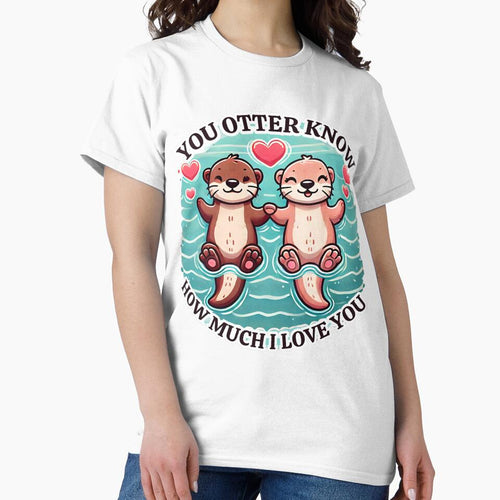 "You Otter Know How Much I Love You" Adorable Otter Couple Design by MigNetZ