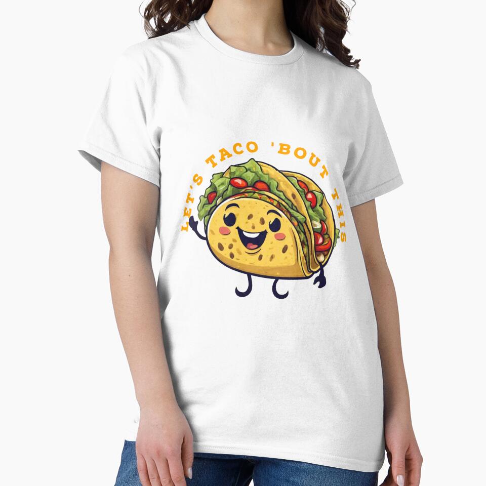 Let's Taco Bout This - Funny Taco Food Puns by TeeToDate