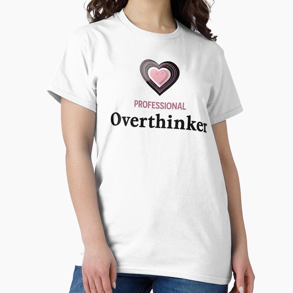Professional Overthinker by thegirlyshoppe