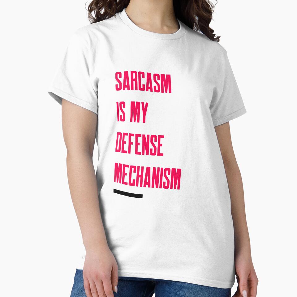 SARCASM IS MY DEFENSE MECHANISM T-SHIRT by True Motion Apparel