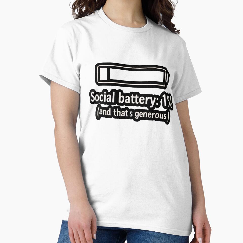 Social Battery 1% (And That’s Generous) – Sarcastic Introvert Humor Design by Ladys-Gents