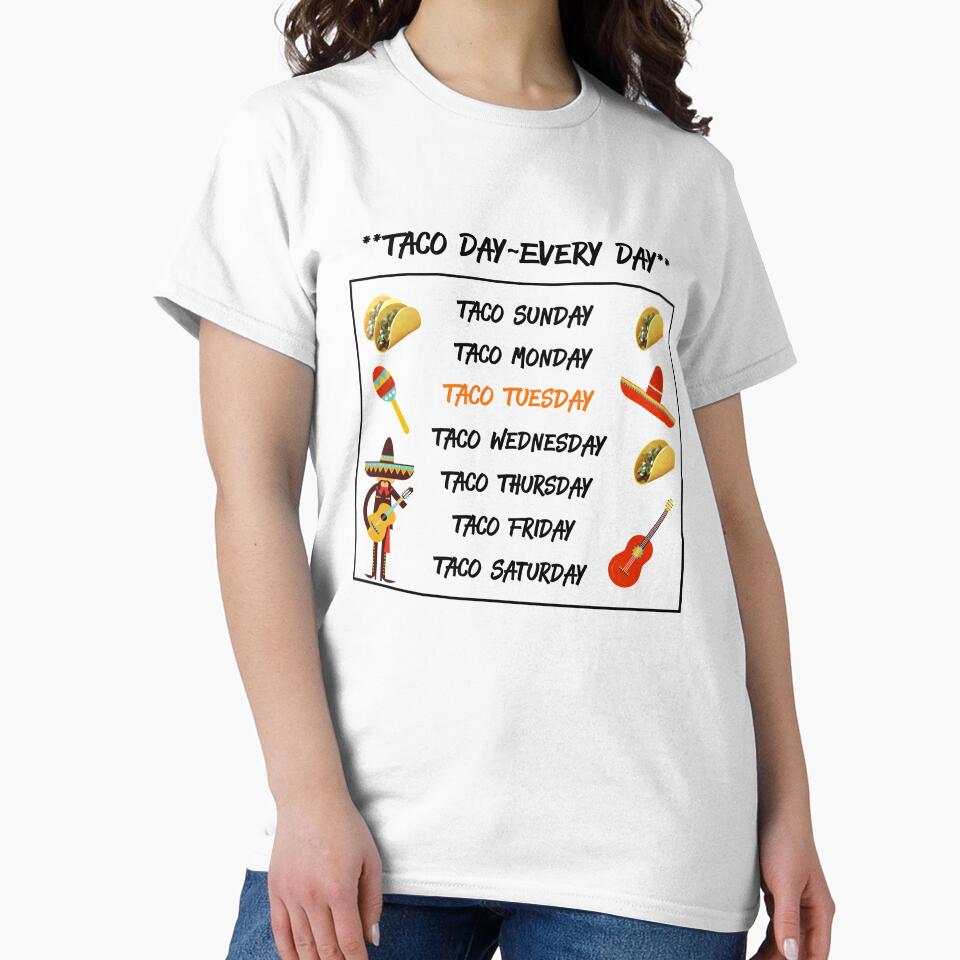 Taco Day Every Day * Taco Tuesday by lakecreekwear