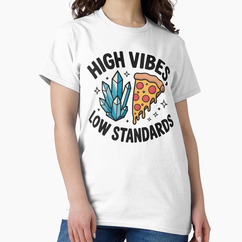 High Vibes, Low Standards by CrypticHMystic