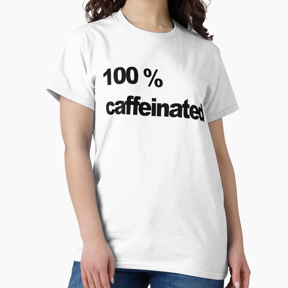 100% Caffeinated by SoLarghi
