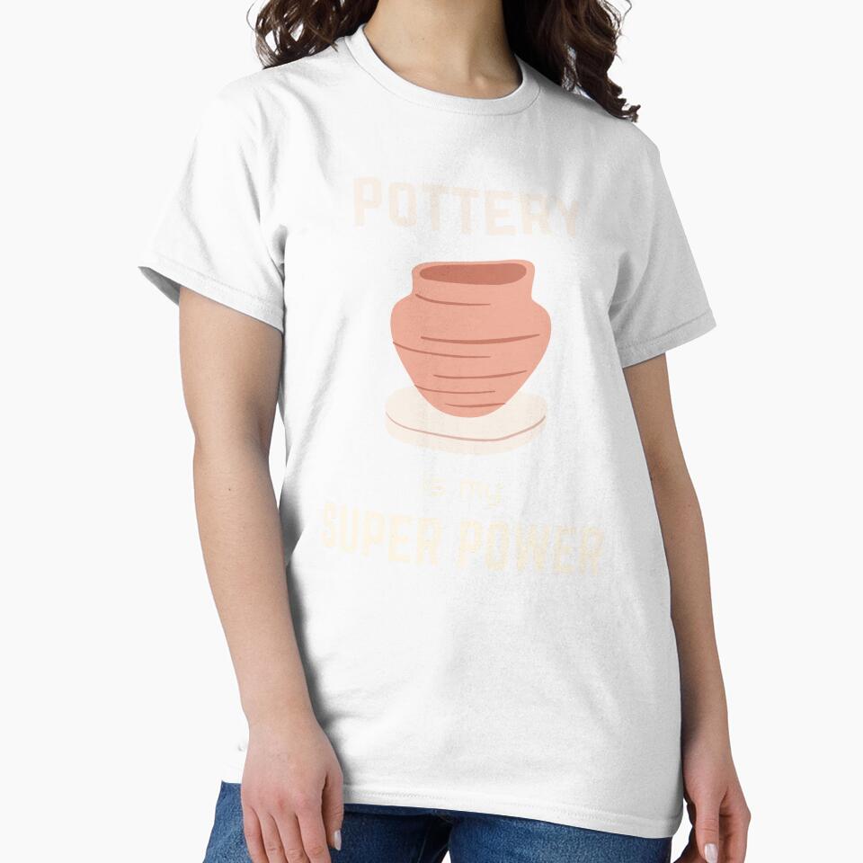 Pottery | pottery is my superpower by annoying-shirts