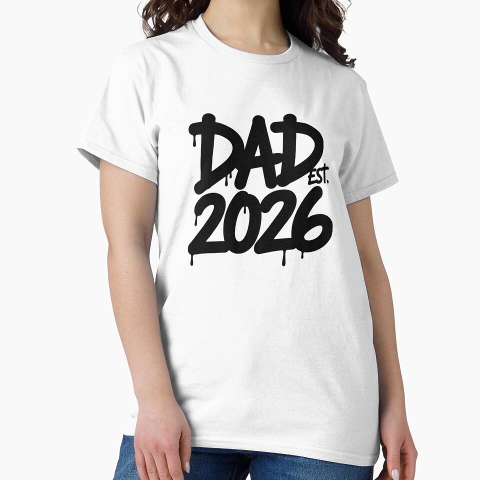 Dad Est. 2026 — New Dad Gift T-Shirt V2 by DarylWelsh2024