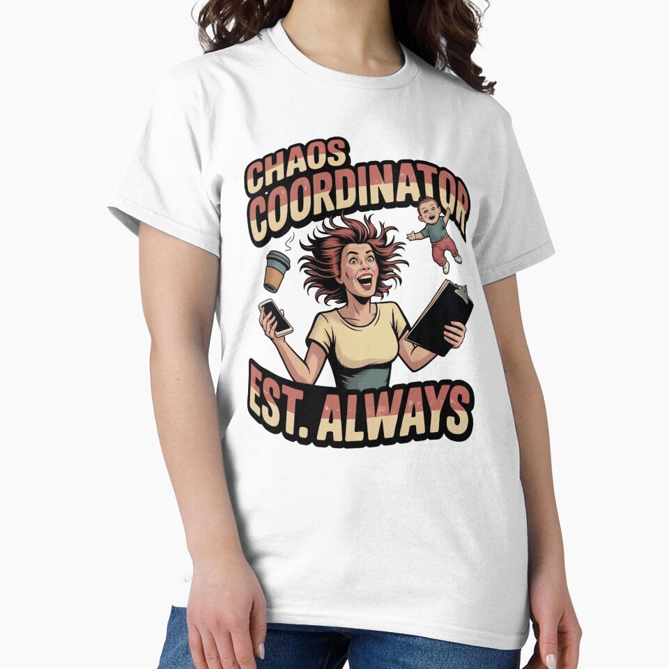 Chaos Coordinator Est Always Funny Mom Shirt Mothers Day Gift Tired Mom by ChaosThreadsCo
