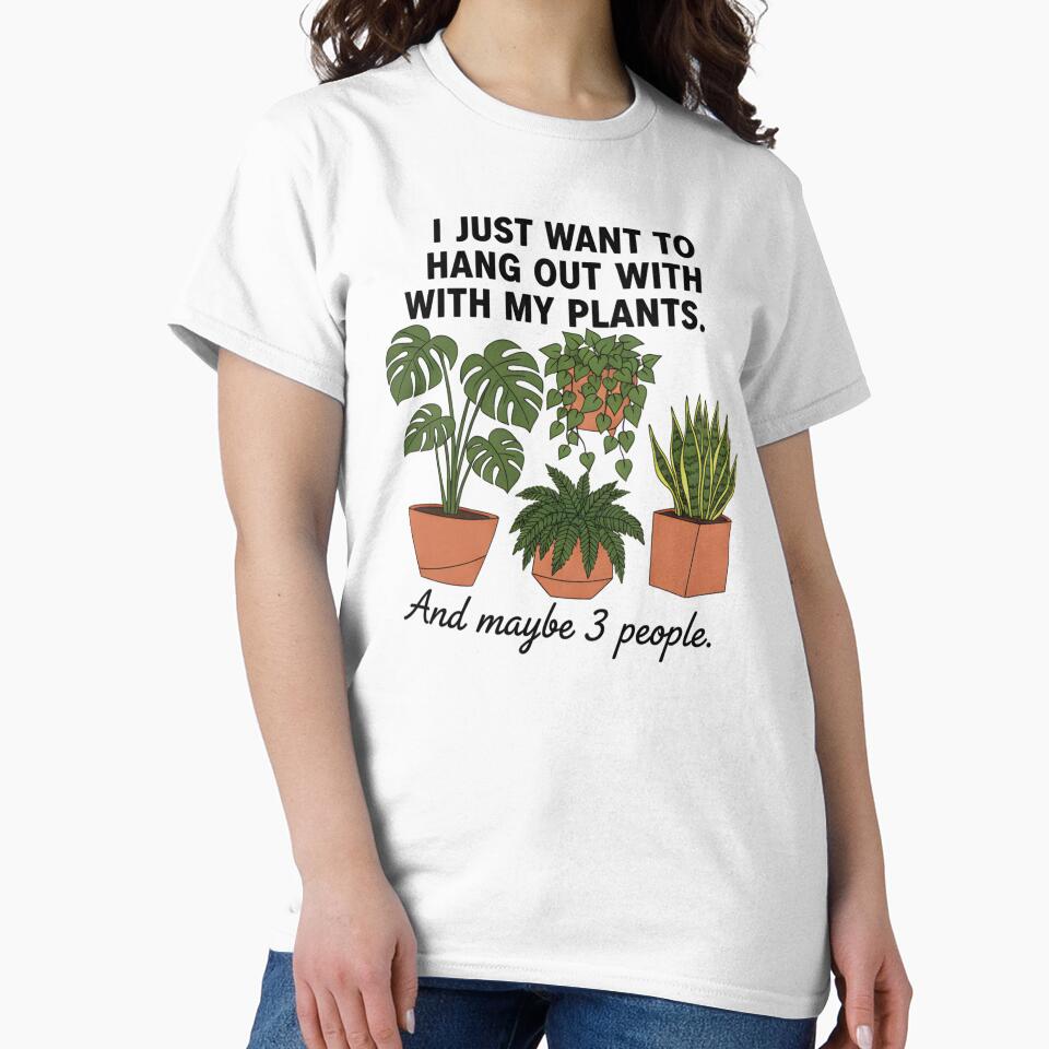 Funny Plant Lover Quote - I Just Want to Hang Out With My Plants by TrendPrinter