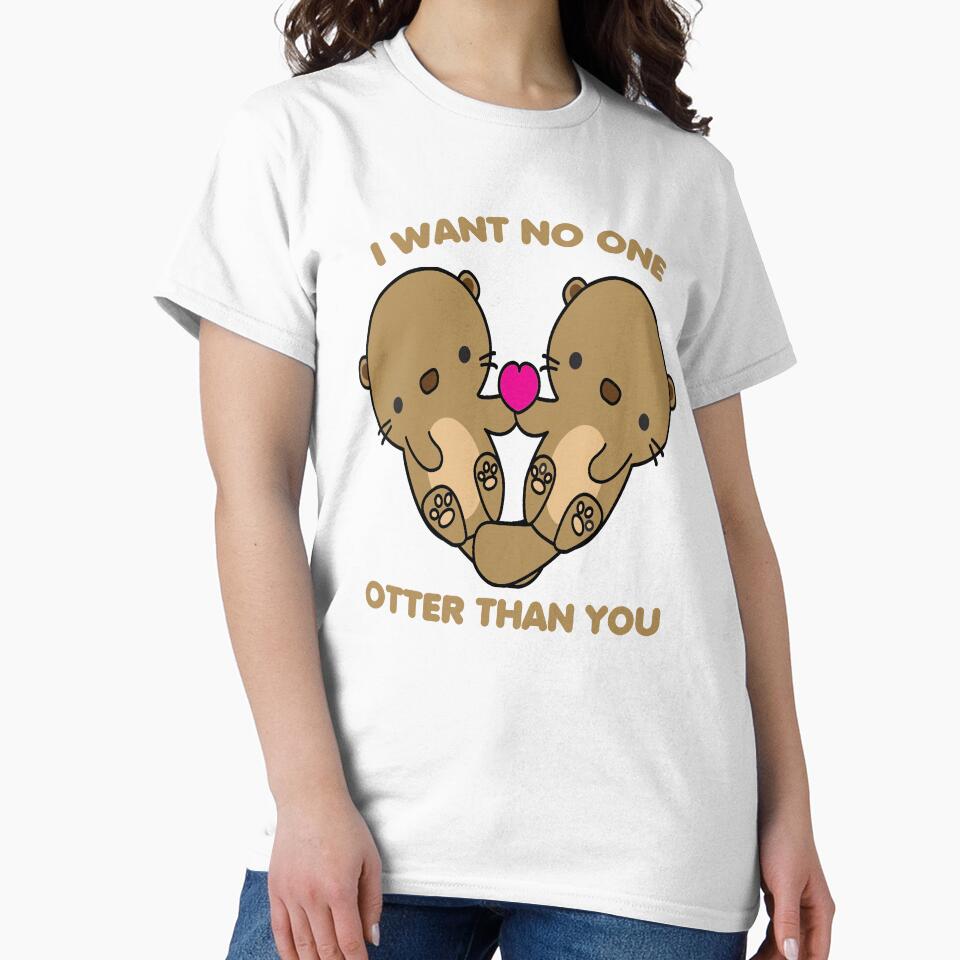 I Want No One Otter Than You - Kawaii Otter by YueHeng Creates ⭐⭐⭐⭐⭐