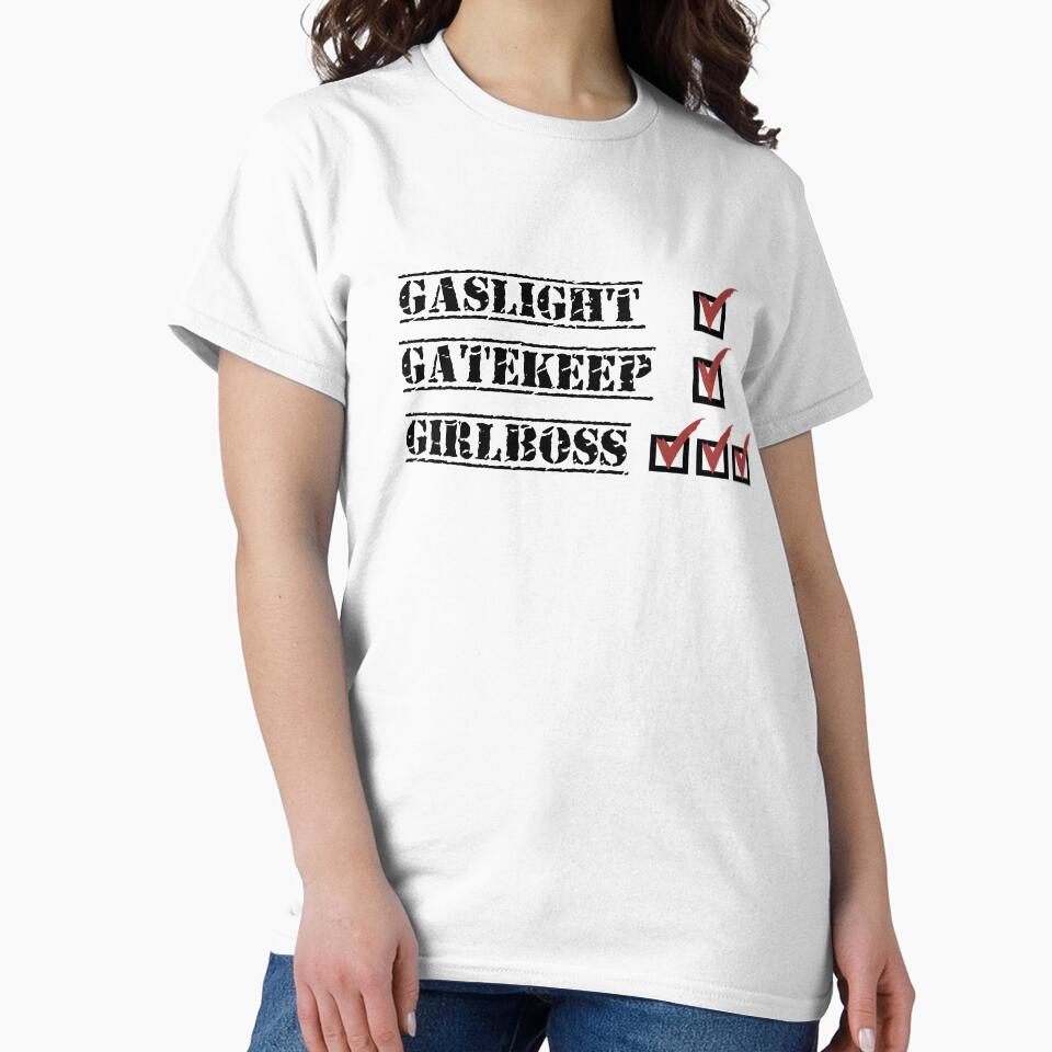 Gaslight, Gatekeep, Girl Boss in a distressed Stamped font with Bright Checkmarks by dschiffer12
