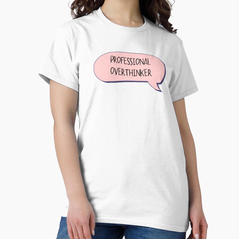 Overthinking Professional by PrintEveryday