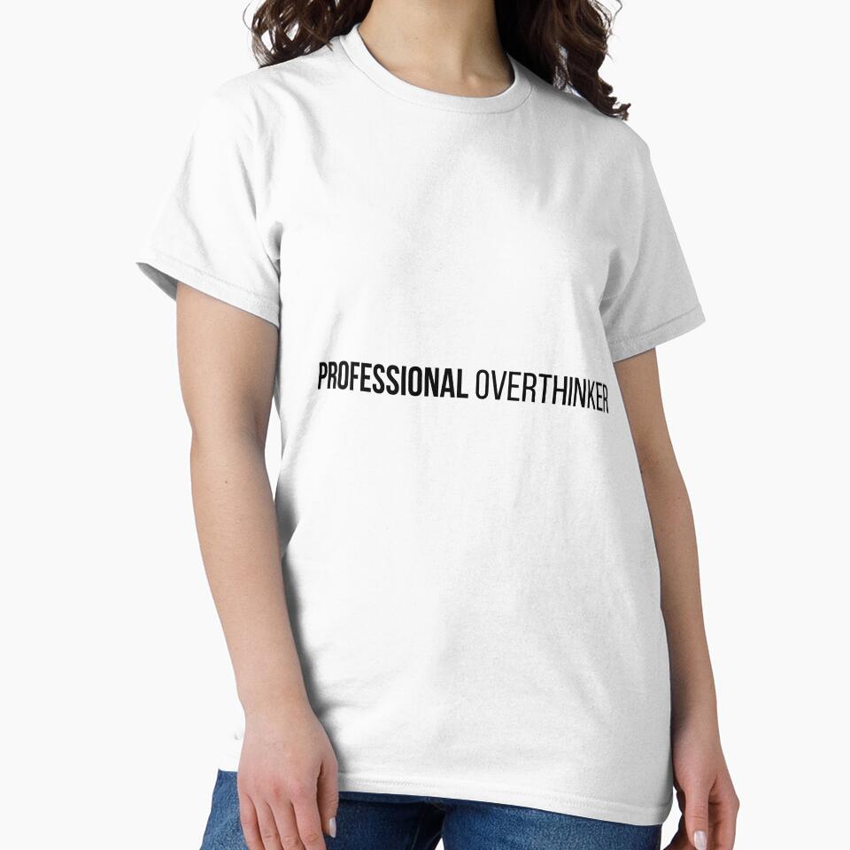 Professional Overthinker by text_only