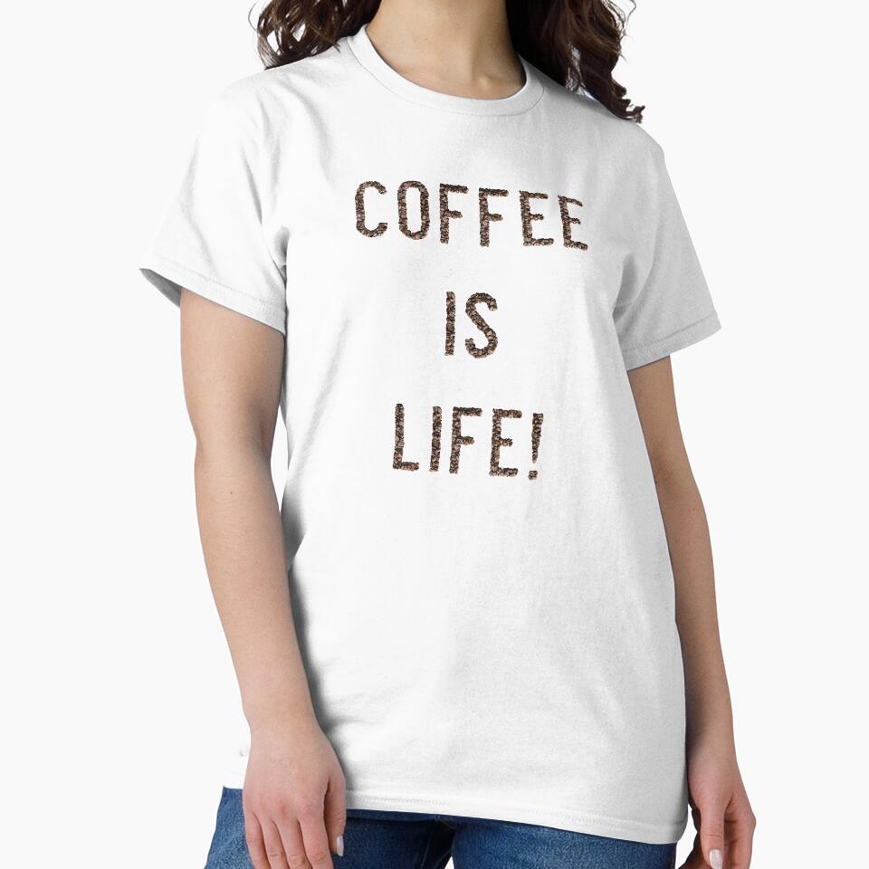 Coffee is Life! - Coffee Shop by T-shirt-Designs