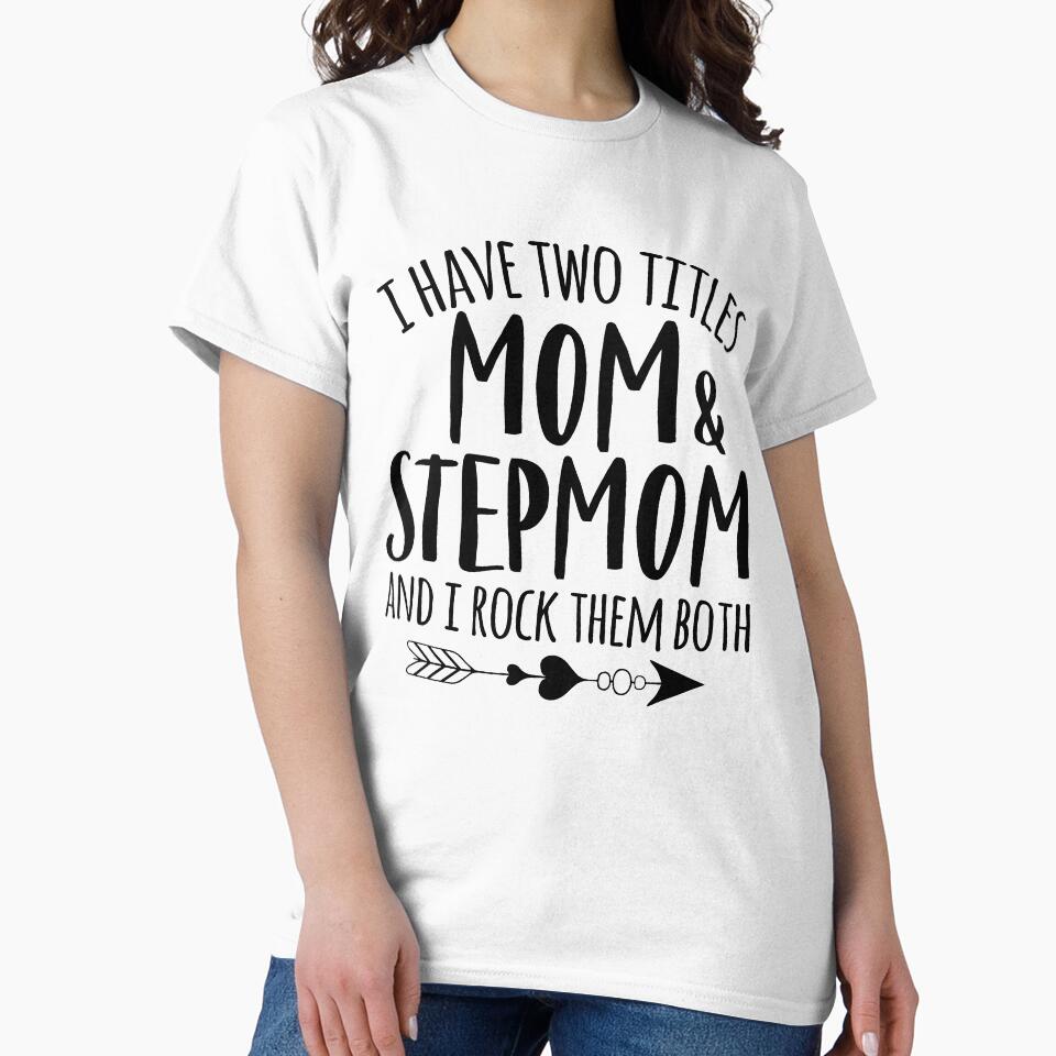 I have two titles mom and stepmom and i rock them both by PrettyPittie Shop