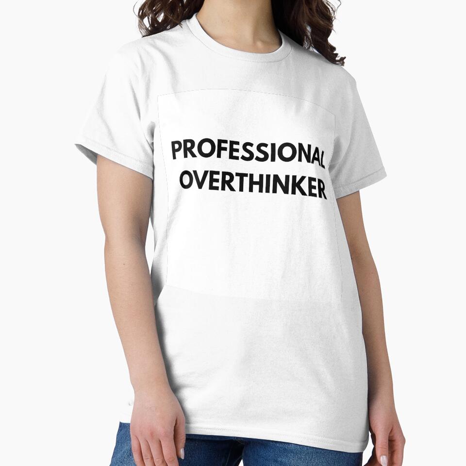 Professional Overthinker Funny Quote by JakubDesigns89