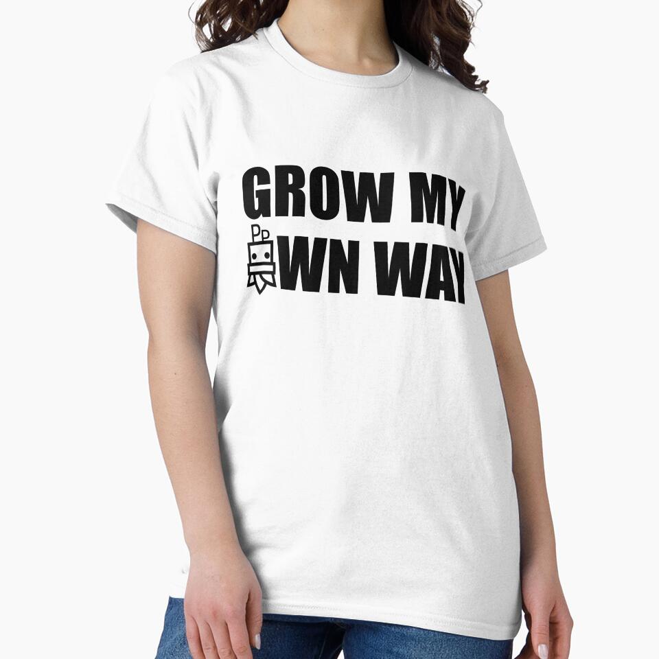 Grow My Own Way (WHITE) by plentyplantee