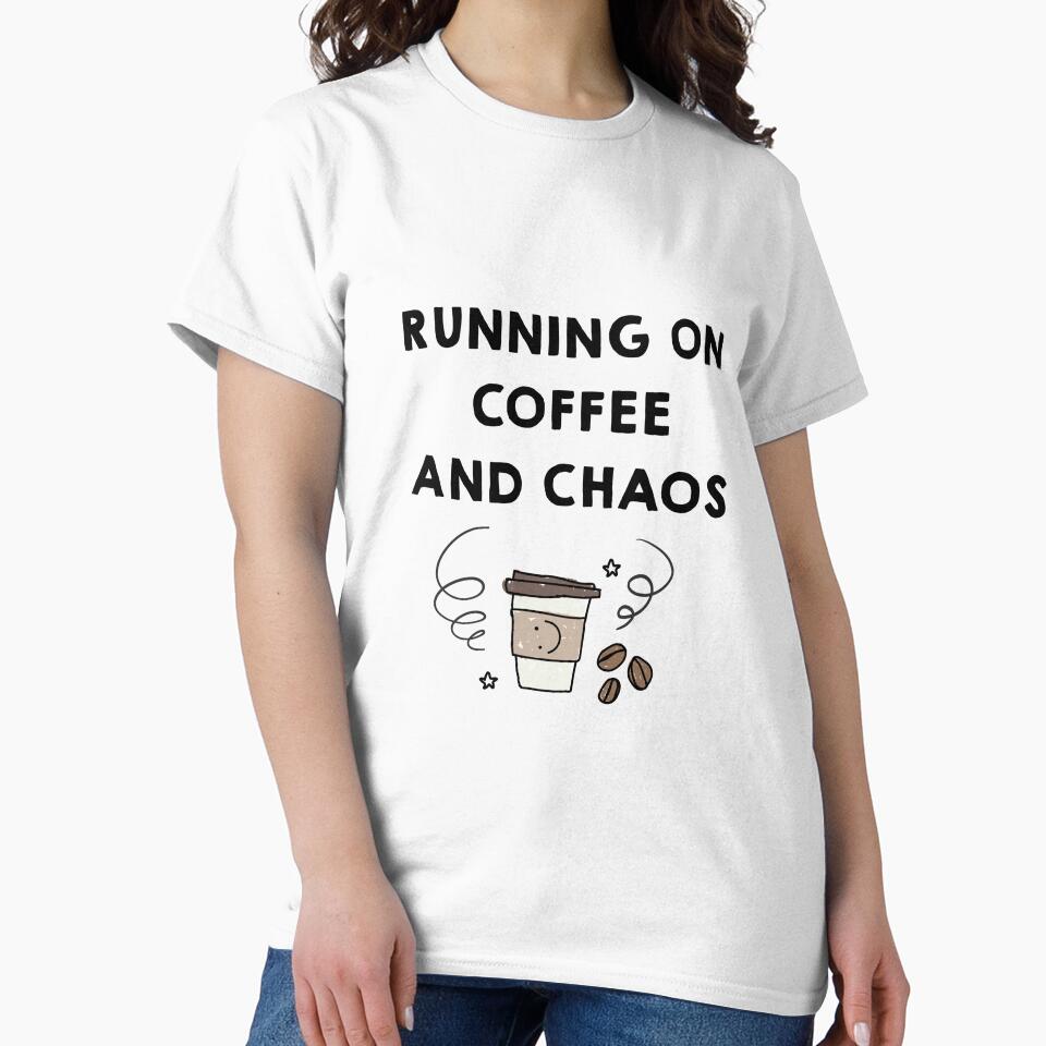 Running on Coffee and Chaos – Funny Caffeine Lover Quote by Willow and Ink Co